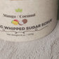 Mango Coconut Organic Whipped Sugar Scrub